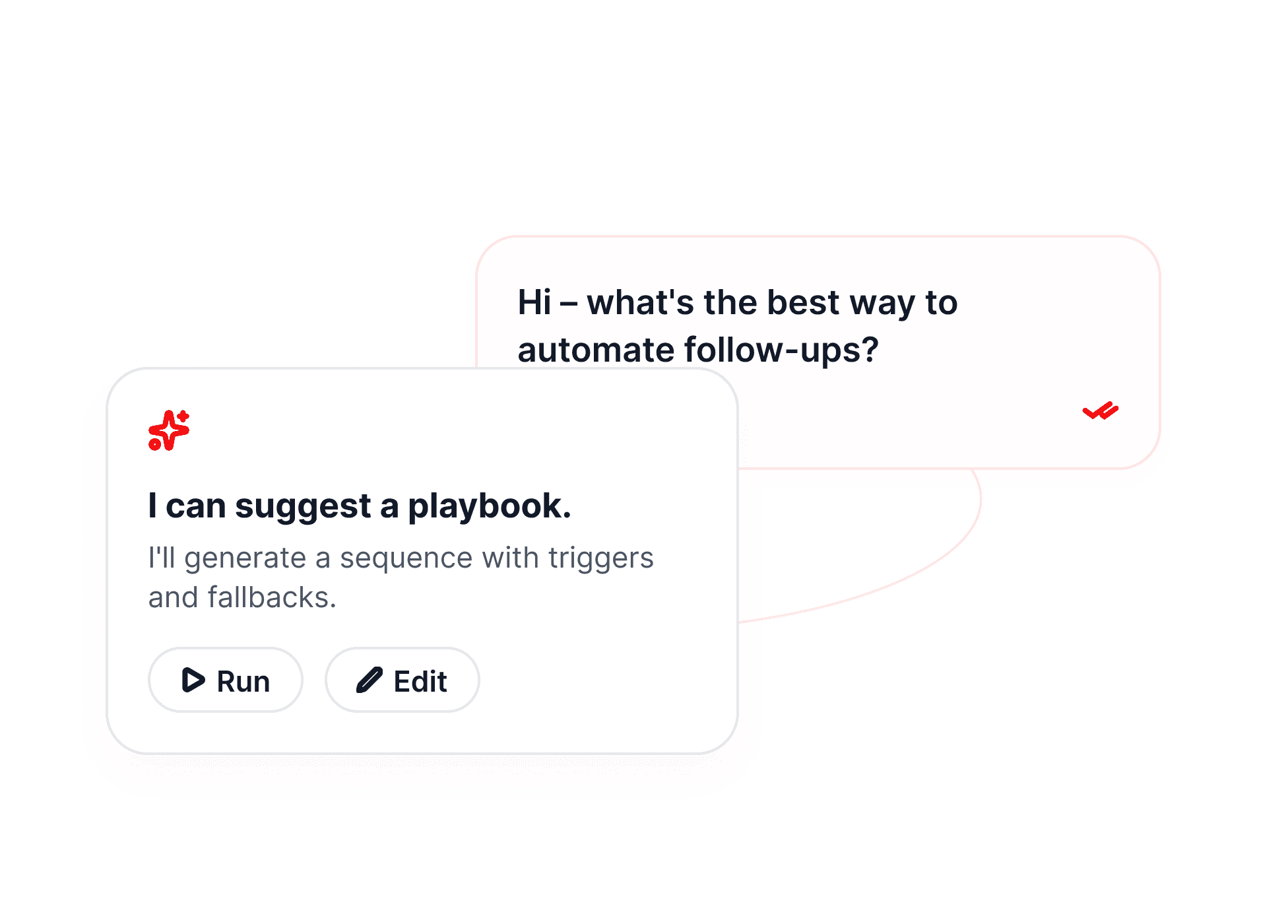 A chat asking how to automate follow-ups, with an AI card suggesting a playbook and offering Run and Edit actions